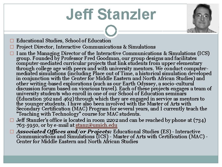 Jeff Stanzler � Educational Studies, School of Education � Project Director, Interactive Communications &