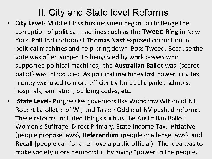 II. City and State level Reforms • City Level- Middle Class businessmen began to