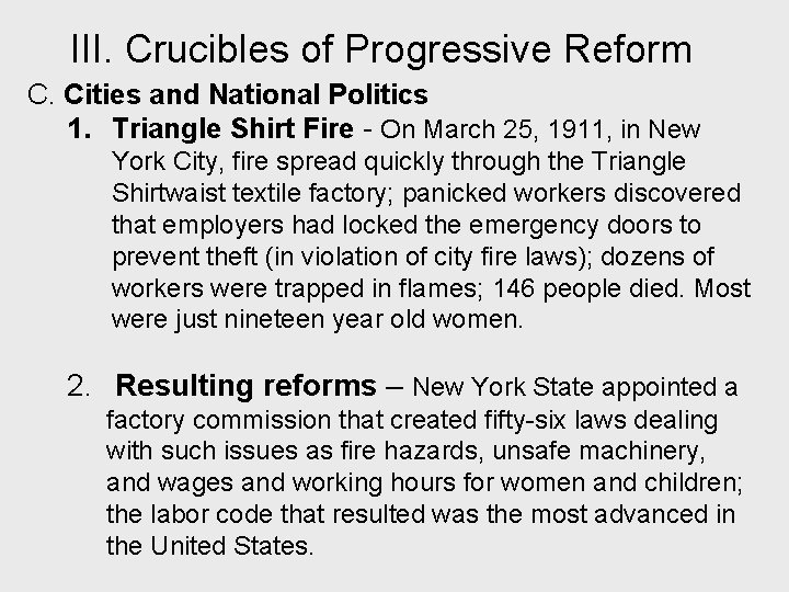 III. Crucibles of Progressive Reform C. Cities and National Politics 1. Triangle Shirt Fire