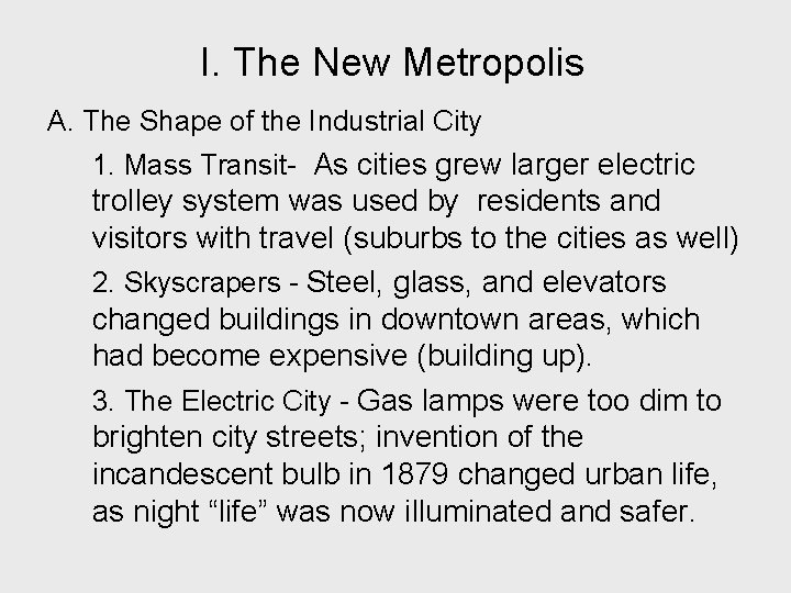 I. The New Metropolis A. The Shape of the Industrial City 1. Mass Transit-