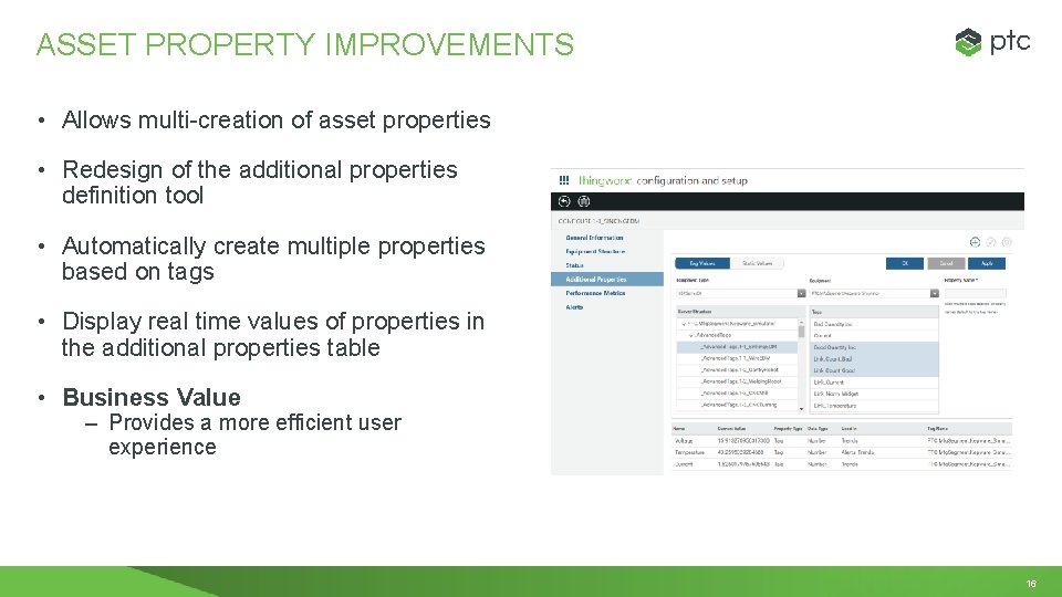 ASSET PROPERTY IMPROVEMENTS • Allows multi-creation of asset properties • Redesign of the additional