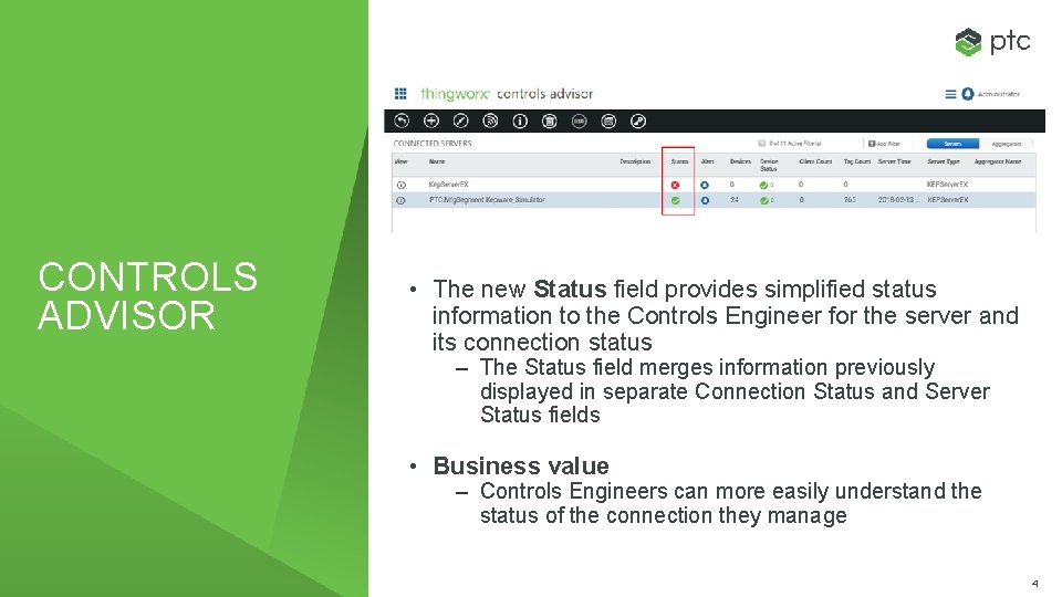 CONTROLS ADVISOR • The new Status field provides simplified status information to the Controls