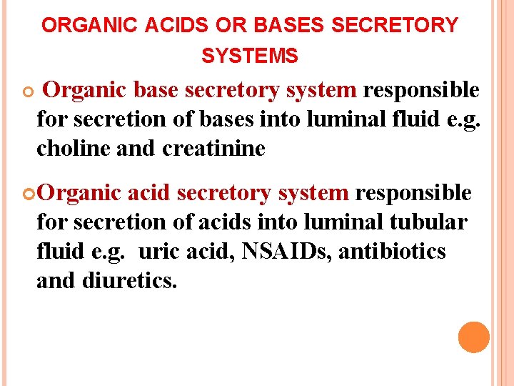 ORGANIC ACIDS OR BASES SECRETORY SYSTEMS Organic base secretory system responsible for secretion of