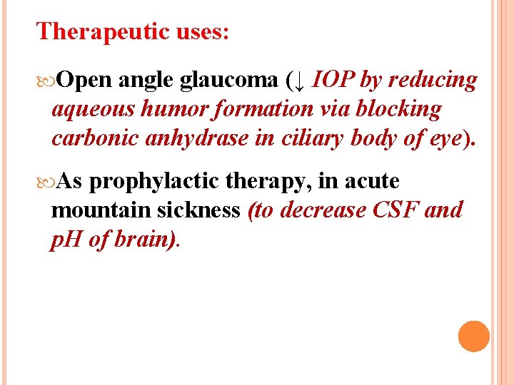 Therapeutic uses: Open angle glaucoma (↓ IOP by reducing aqueous humor formation via blocking