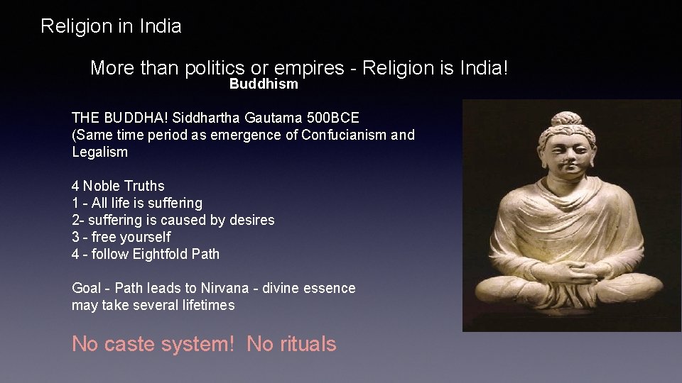 Religion in India More than politics or empires - Religion is India! Buddhism THE