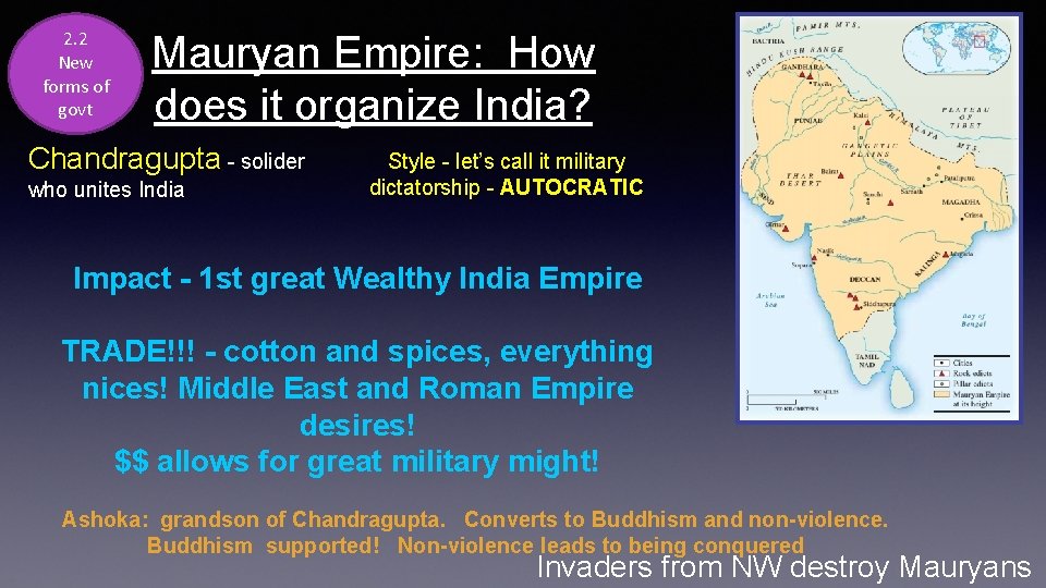 2. 2 New forms of govt Mauryan Empire: How does it organize India? Chandragupta