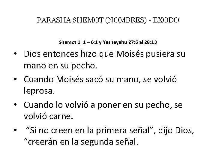 PARASHA SHEMOT (NOMBRES) - EXODO Shemot 1: 1 – 6: 1 y Yeshayahu 27: