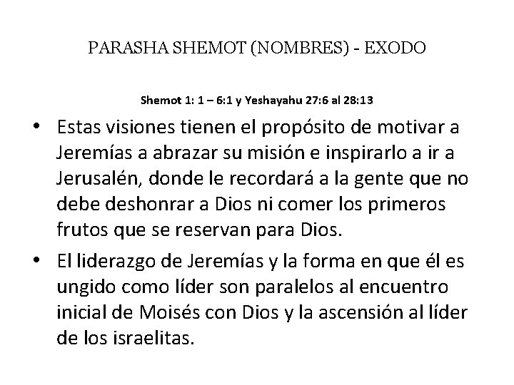 PARASHA SHEMOT (NOMBRES) - EXODO Shemot 1: 1 – 6: 1 y Yeshayahu 27: