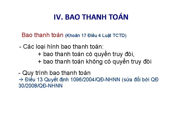 IV. BAO THANH TOÁN Bao thanh toán (Khoản 17 Điều 4 Luật TCTD) -