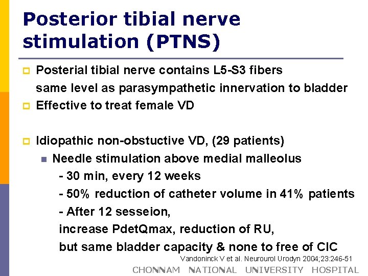 Posterior tibial nerve stimulation (PTNS) p p p Posterial tibial nerve contains L 5