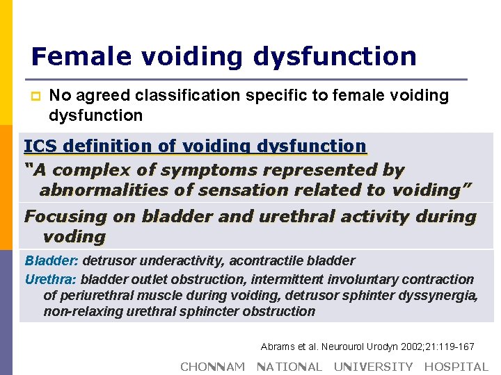 Female voiding dysfunction p No agreed classification specific to female voiding dysfunction ICS definition