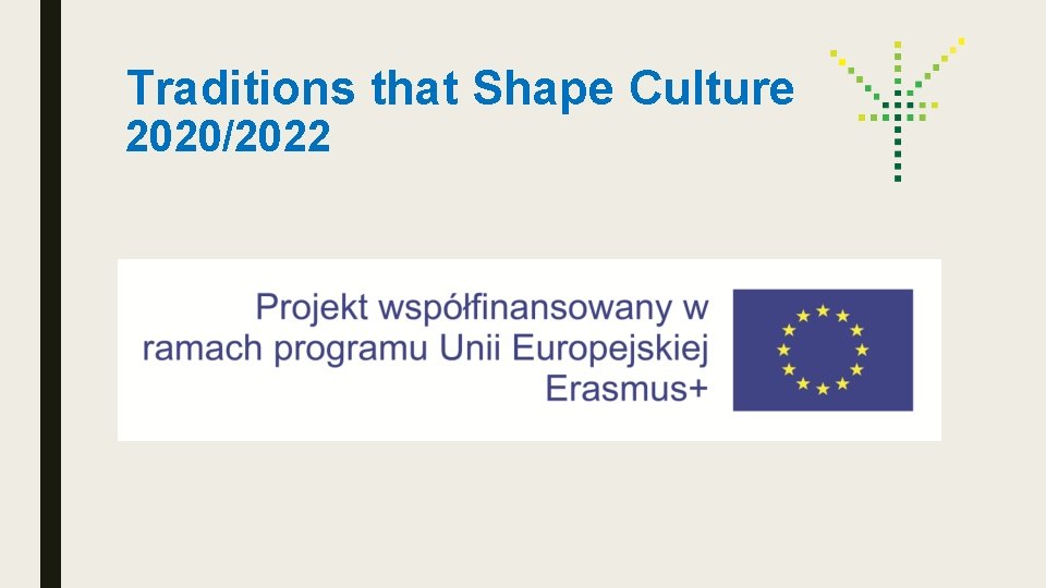 Traditions that Shape Culture 2020/2022 