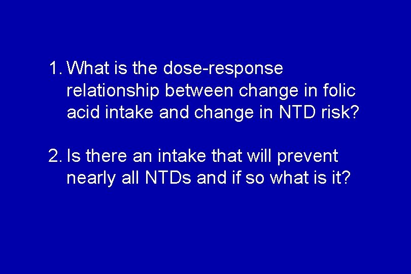 1. What is the dose-response relationship between change in folic acid intake and change