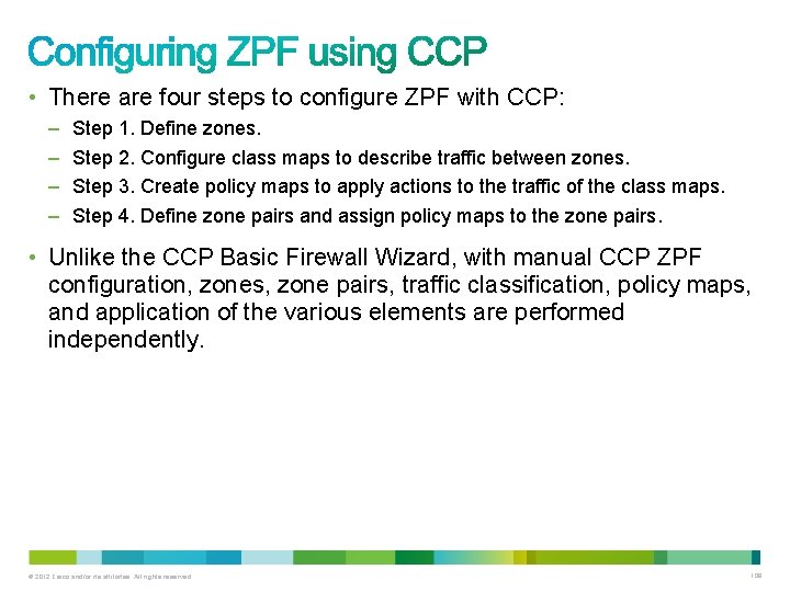  • There are four steps to configure ZPF with CCP: – – Step