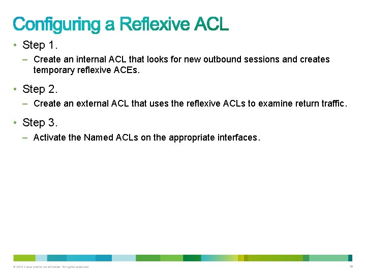  • Step 1. – Create an internal ACL that looks for new outbound