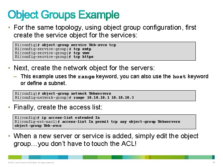  • For the same topology, using object group configuration, first create the service