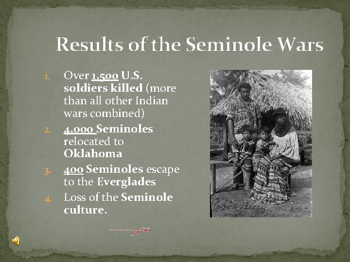 Results of the Seminole Wars 1. 2. 3. 4. Over 1, 500 U. S. Results of the Seminole Wars 1. 2. 3. 4. Over 1, 500 U. S.