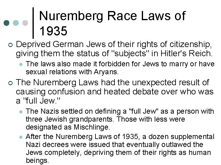 Nuremberg Race Laws of 1935 ¢ Deprived German Jews of their rights of citizenship,