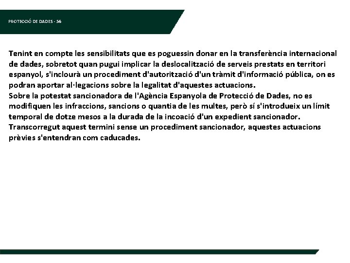 PROTECCIÓ DE DADES - 56 Tenint en compte les sensibilitats que es poguessin donar