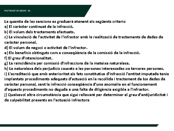 PROTECCIÓ DE DADES - 61 La quantia de les sancions es graduarà atenent als