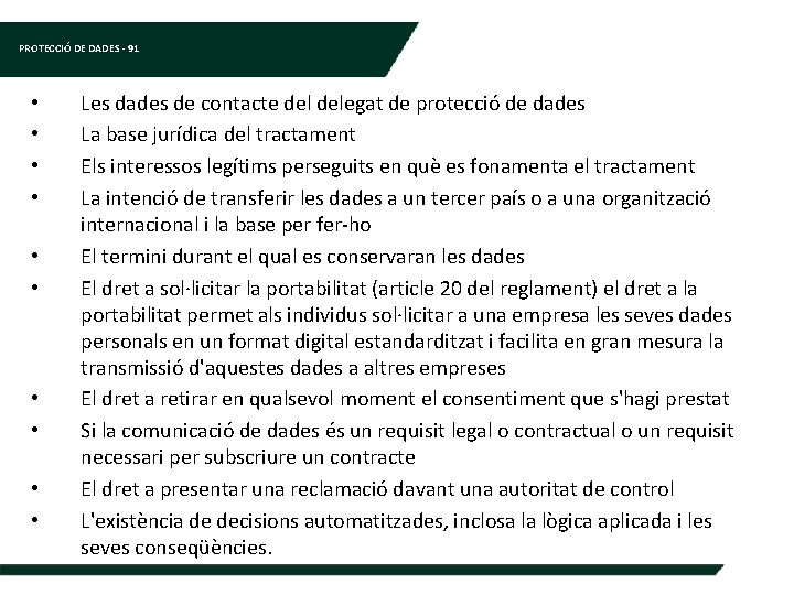 PROTECCIÓ DE DADES - 91 • • • Les dades de contacte delegat de
