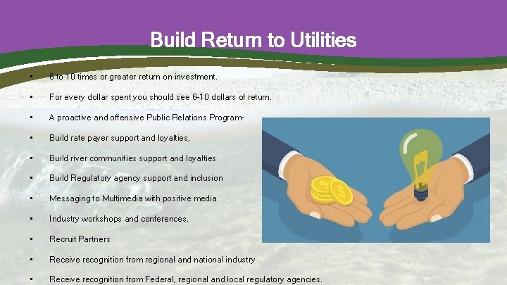 Build Return to Utilities • 6 to 10 times or greater return on investment.