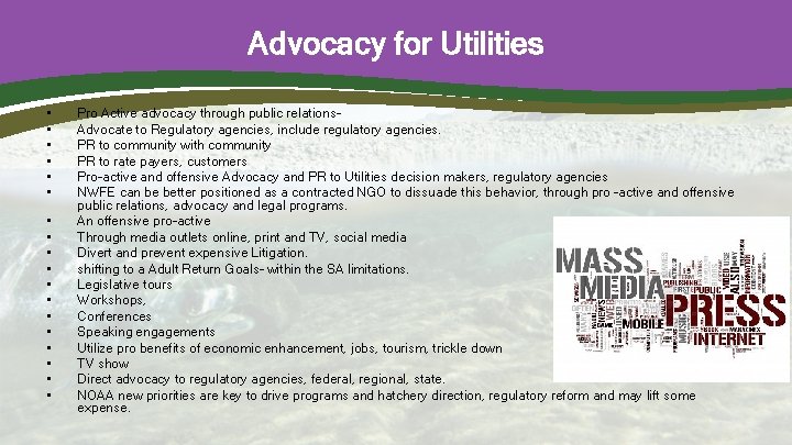 Advocacy for Utilities • • • • • Pro Active advocacy through public relations.