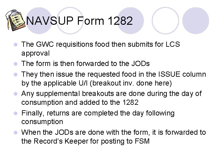 NAVSUP Form 1282 l l l The GWC requisitions food then submits for LCS NAVSUP Form 1282 l l l The GWC requisitions food then submits for LCS