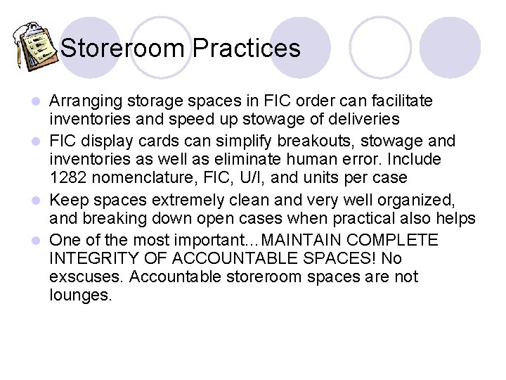Storeroom Practices Arranging storage spaces in FIC order can facilitate inventories and speed up Storeroom Practices Arranging storage spaces in FIC order can facilitate inventories and speed up