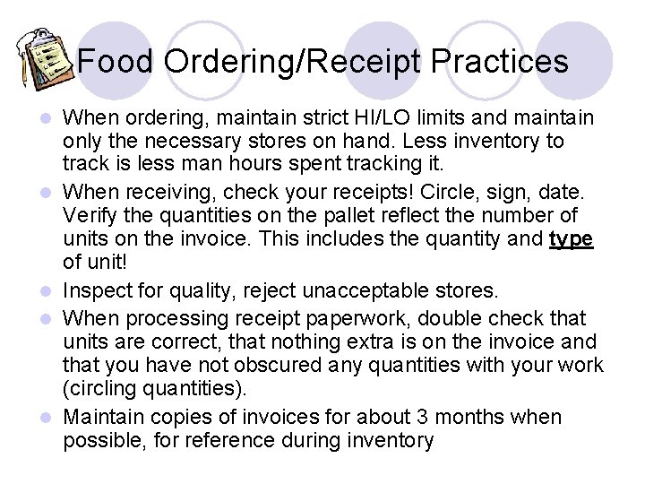 Food Ordering/Receipt Practices l l l When ordering, maintain strict HI/LO limits and maintain Food Ordering/Receipt Practices l l l When ordering, maintain strict HI/LO limits and maintain