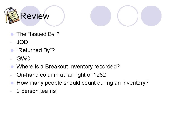Review l l - The “Issued By”? JOD “Returned By”? GWC Where is a Review l l - The “Issued By”? JOD “Returned By”? GWC Where is a