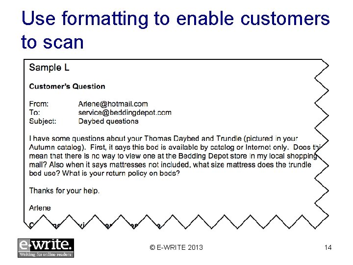 Use formatting to enable customers to scan © E-WRITE 2013 14 