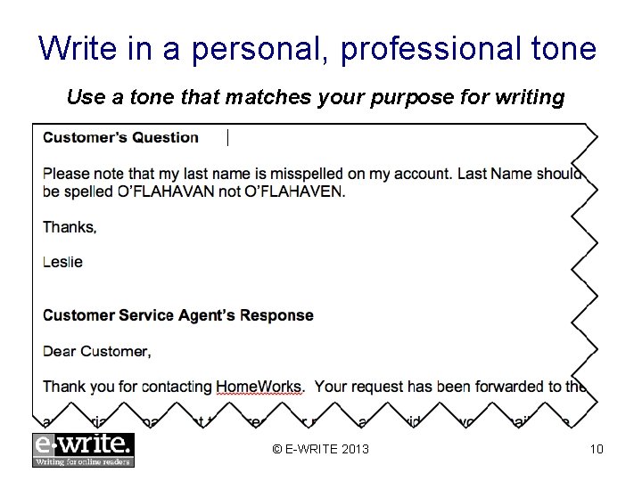 Write in a personal, professional tone Use a tone that matches your purpose for