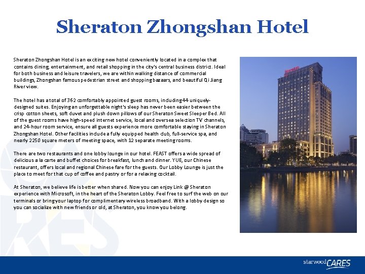 Sheraton Zhongshan Hotel is an exciting new hotel conveniently located in a complex that Sheraton Zhongshan Hotel is an exciting new hotel conveniently located in a complex that
