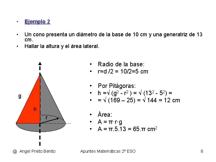  • Ejemplo 2 • Un cono presenta un diámetro de la base de