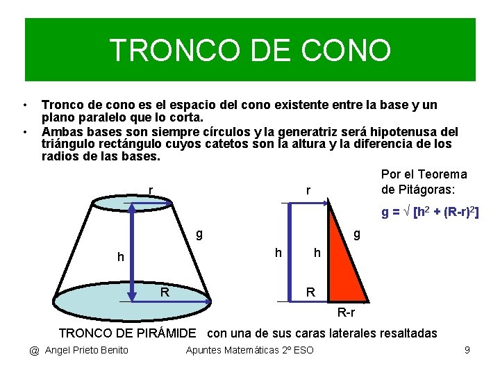 TRONCO DE CONO • • Tronco de cono es el espacio del cono existente