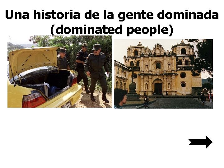 Una historia de la gente dominada (dominated people) 