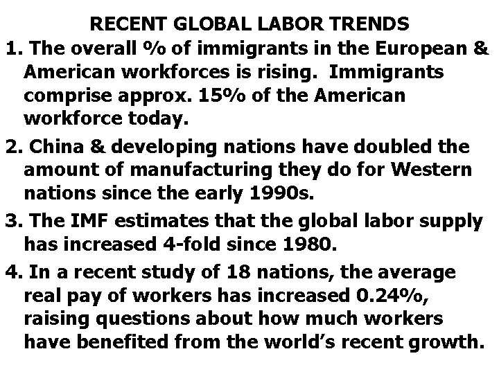 RECENT GLOBAL LABOR TRENDS 1. The overall % of immigrants in the European &