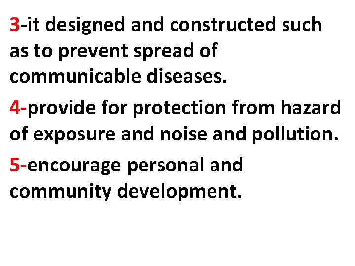 3 -it designed and constructed such as to prevent spread of communicable diseases. 4