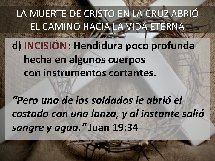 LA MUERTE DE CRISTO EN LA CRUZ ABRIÓ EL CAMINO HACIA LA VIDA ETERNA