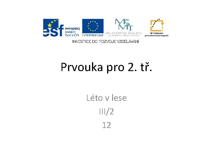 Prvouka pro 2. tř. Léto v lese III/2 12 