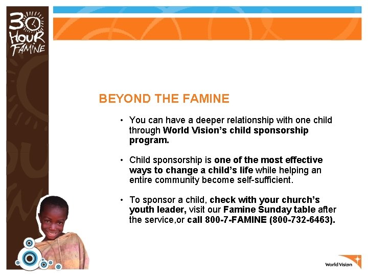 BEYOND THE FAMINE • You can have a deeper relationship with one child through