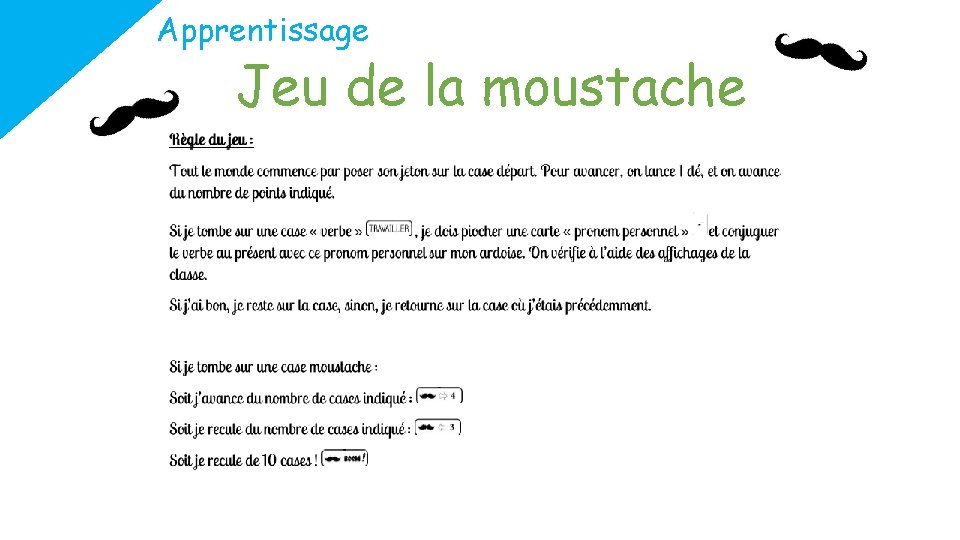 Apprentissage Jeu de la moustache 