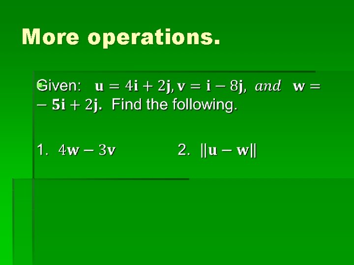 More operations. § 