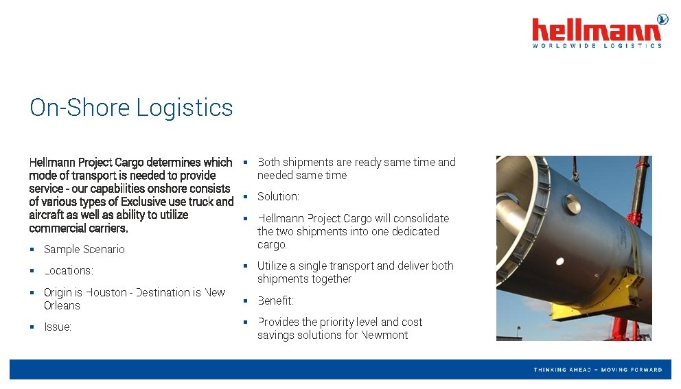 On-Shore Logistics Hellmann Project Cargo determines which § Both shipments are ready same time