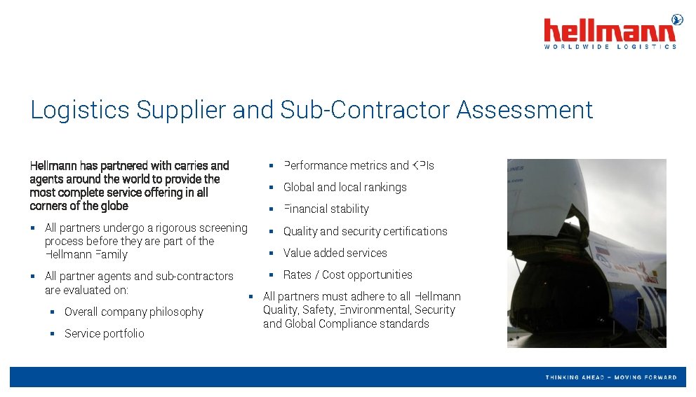 Logistics Supplier and Sub-Contractor Assessment Hellmann has partnered with carries and agents around the