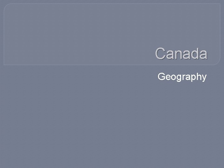 Canada Geography 