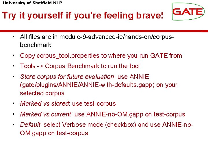 University of Sheffield NLP Try it yourself if you're feeling brave! • All files