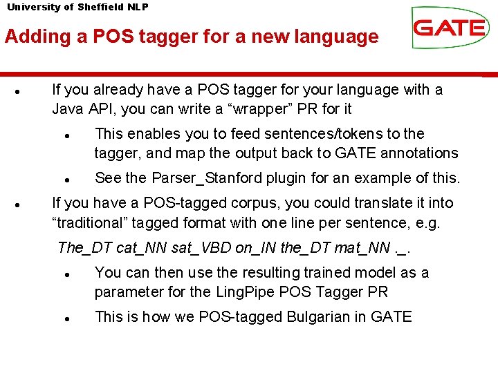 University of Sheffield NLP Adding a POS tagger for a new language If you