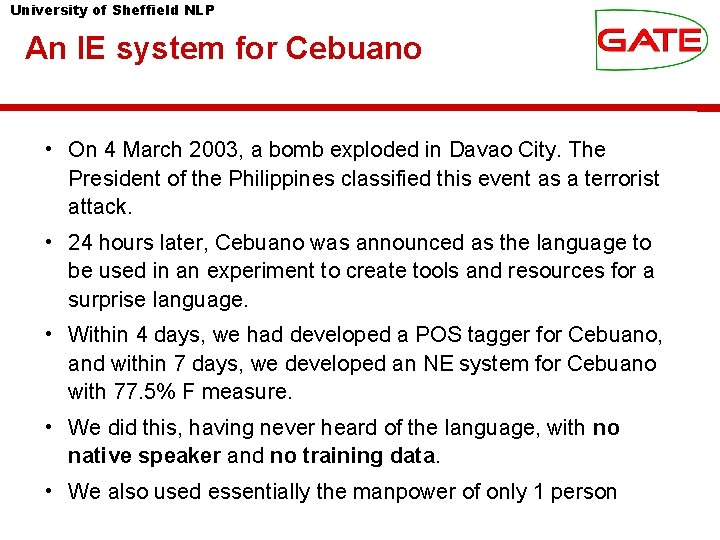 University of Sheffield NLP An IE system for Cebuano • On 4 March 2003,